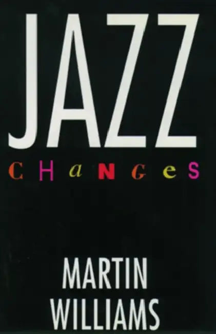 Jazz Changes by Martin Williams