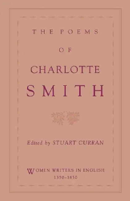 The Poems of Charlotte Smith by Charlotte Smith, Stuart Curran