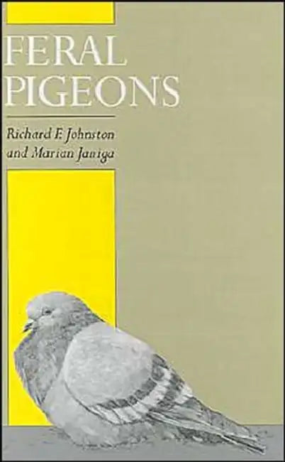 Feral Pigeons by Marian Janiga, Richard F. Johnston
