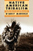 Native American Tribalism: Indian Survivals and Renewals by D'Arcy McNickle, Peter Iverson, Peter Iverson