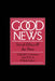 Good News: Social Ethics and the Press by Clifford Christians, John P. Ferre, P. Mark Fackler