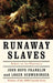 Runaway Slaves: Rebels on the Plantation by John Hope Franklin, Loren Schweninger
