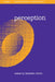 Perception by Kathleen Akins