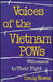 Voices of the Vietnam POWs: Witness to Their Fight by Craig Howes