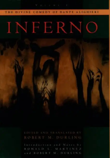 Divine Comedy of Dante Alighieri: Volume 1: Inferno by Dante Alighieri, Ronald L. Martinez, Robert M. Durling