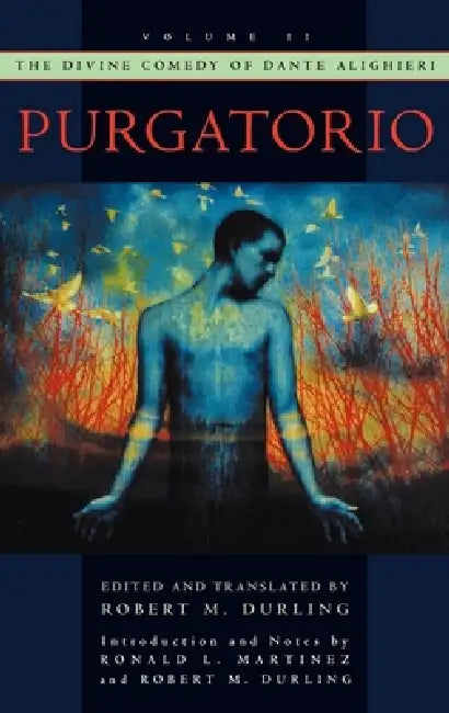 The Divine Comedy of Dante Alighieri: Volume 2: Purgatorio by Dante Alighieri, Robert M. Durling, Robert Turner