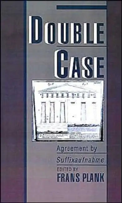 Double Case: Agreement by Suffixaufnahme by Frans Plank