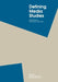 Defining Media Studies: Reflections on the Future of the Field by Mark R. Levy, Michael Gurevitch