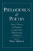 Philodemus and Poetry: Poetic Theory and Practice in Lucretius, Philodemus, and Horace by Dirk Obbink