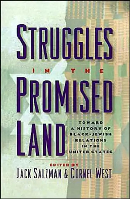 Struggles in the Promised Land: Toward a History of Black-Jewish Relations in the United States by Jack Salzman, Cornel West