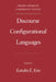 Discourse Configurational Languages by Katalin E. Kiss