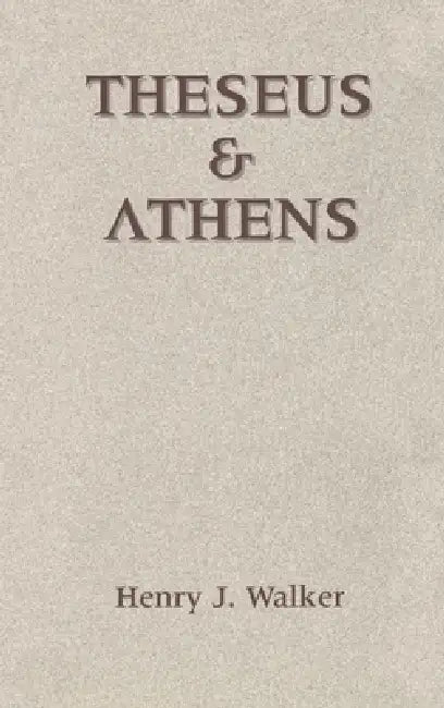 Theseus and Athens by Henry J. Walker