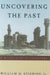 Uncovering the Past: A History of Archaeology by William H. Stiebing