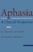 Aphasia: A Clinical Perspective by D. Frank Benson, Alfredo Ardila, David F. Benson