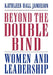 Beyond the Double Bind: Women and Leadership by Kathleen Hall Jamieson