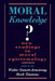 Moral Knowledge: New Readings in Moral Epistemology by Walter Sinnott-Armstrong, Mark Timmons