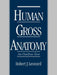 Human Gross Anatomy: An Outline Text by Robert J. Leonard
