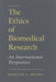 The Ethics of Biomedical Research: An International Perspective by Baruch A. Brody