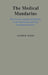 The Medical Mandarins: The French Academy of Medicine in the Nineteenth and Early Twentieth Centuries by George Weisz, George Weiz