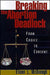 Breaking the Abortion Deadlock: From Choice to Consent by Eileen L. McDonagh