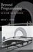 Beyond Programming: To a New Era of Design by Bruce I. Blum