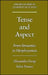 Tense and Aspect: From Semantics to Morphosyntax by Alessandra Giorgi, Fabio Pianesi