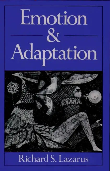 Emotion and Adaptation by Richard S. Lazarus