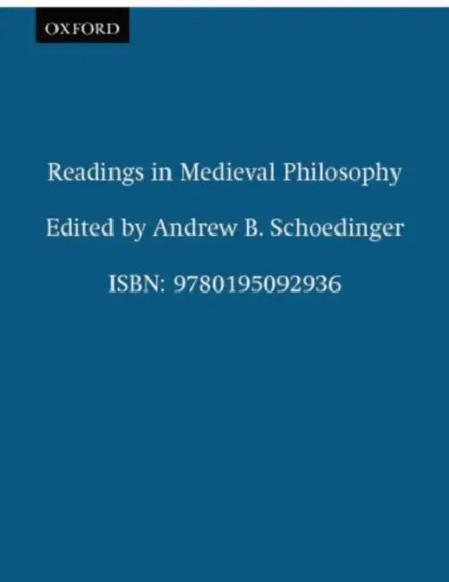 Readings in Medieval Philosophy by Andrew B. Schoedinger