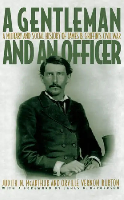 A Gentleman and an Officer by Judith N. McArthur, Orville Vernon Burton, James M. McPherson