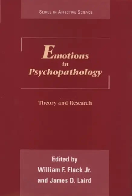 Emotions in Psychopathology by Jr. Flack William F., James D. Laird