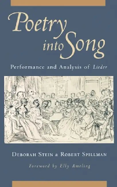 Poetry Into Song: Performance & Analysis of Lieder by Deborah Stein, Robert Spillman, Max Deen Larsen