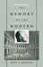 The Memory of the Modern by Matt K. Matsude