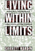 Living Within Limits by Garrett Hardin, Brett Hardin