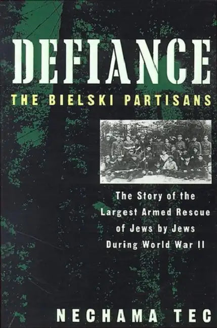 Defiance: The Bielski Partisans by Alain Serres