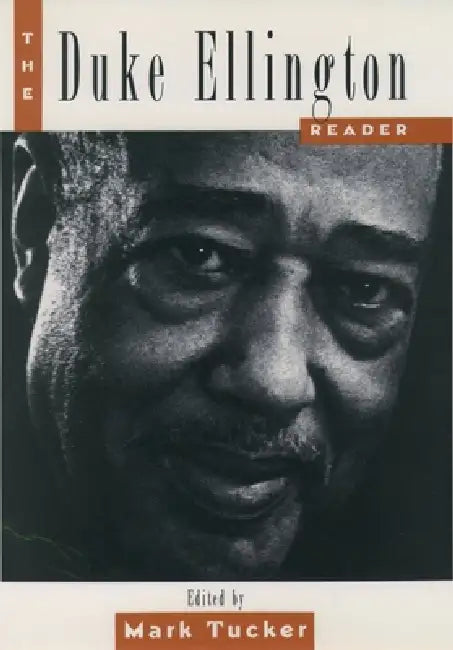 The Duke Ellington Reader by Duke Ellington, Mark Tucker