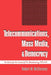 Telecommunications, Mass Media, and Democracy: The Battle for the Control of U.S. Broadcasting, 1928-1935 by Robert Waterman McChesney