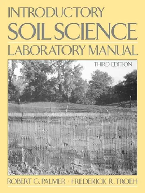 Introductory Soil Science Laboratory Manual by Troeh Palmer, Robert G. Palmer, Frederick R. Troeh