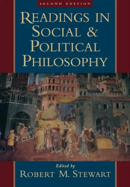 Readings in Social and Political Philosophy by Robert M. Stewart, Robert M. Stewart