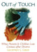 Out of Touch: When Parents & Children Lose Contact After Divorce by Geoffrey L. Greif