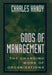 Gods of Management: The Changing Work of Organizations by Charles Handy