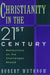 Christianity in the Twenty-First Century: Reflections on the Challenges Ahead by Robert Wuthnow