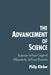 The Advancement of Science: Science Without Legend, Objectivity Without Illusions by Philip Kitcher