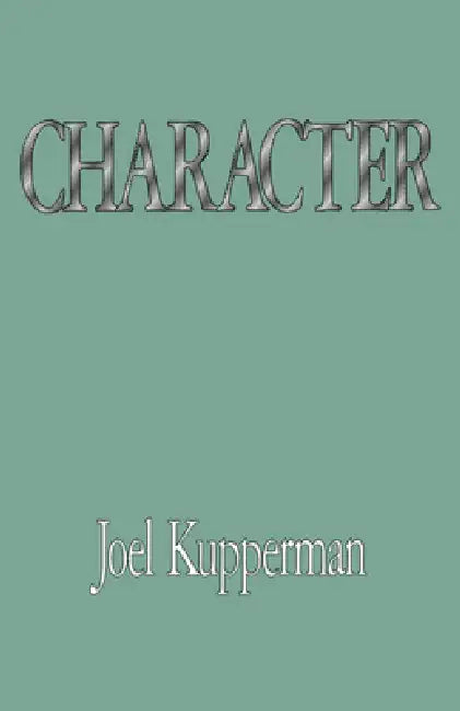Character by Joel J. Kupperman