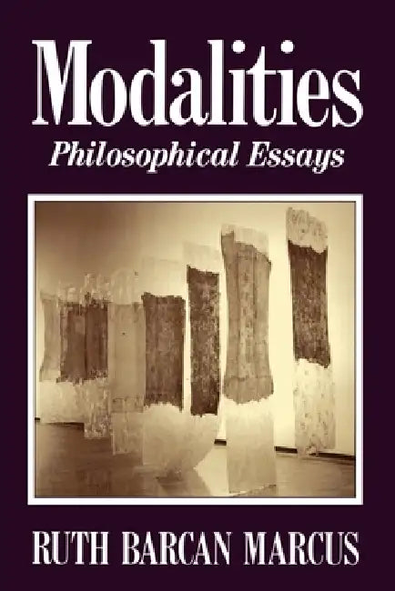 Modalities: Philosophical Essays by Ruth Barcan Marcus