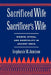 Sacrificed Wife/Sacrificer's Wife: Women, Ritual, and Hospitality in Ancient India by Stephanie W. Jamison