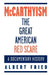McCarthyism, the Great American Red Scare: A Documentary History by Albert Fried