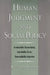 Human Judgment and Social Policy by Kenneth R. Hammond