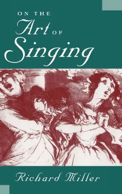 On the Art of Singing by Richard Miller