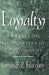 Loyalty: An Essay on the Morality of Relationships by George P. Fletcher