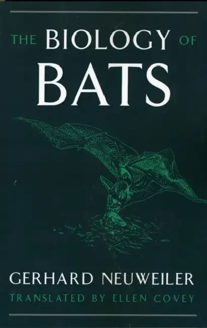 Biology of Bats by Gerhard Neuweiler, Ellen Covey